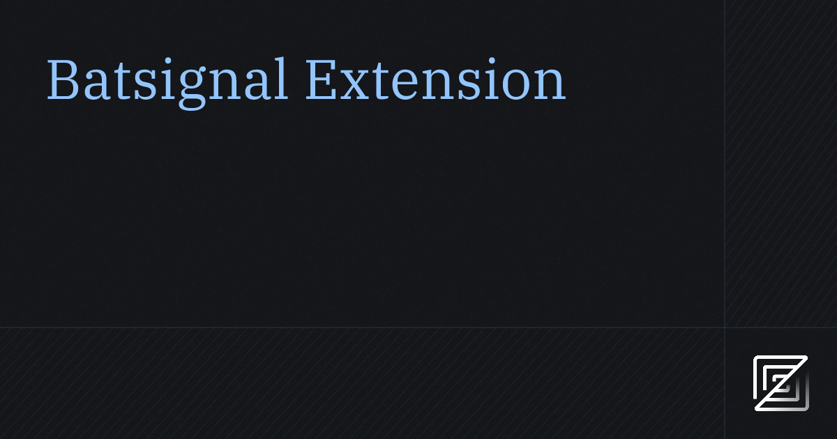 Batsignal — Zed Extension