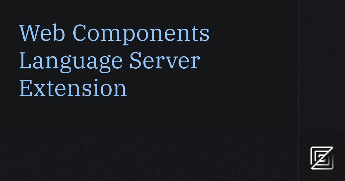 Web Components Language Server — Zed Extension