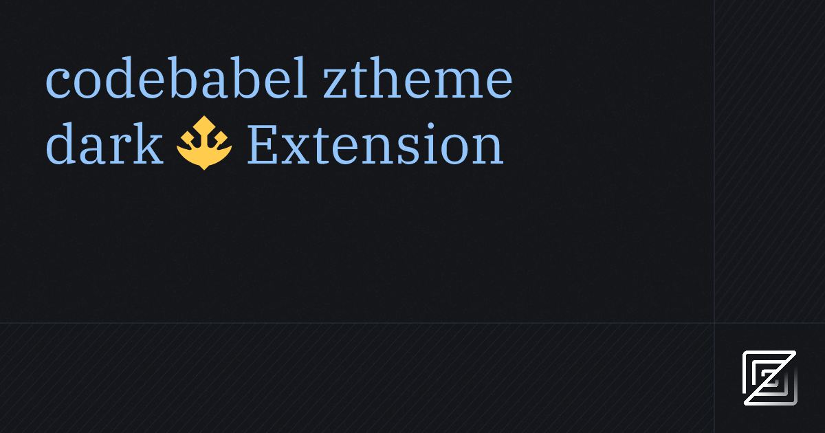 codebabel ztheme dark 🔱 — Zed Extension