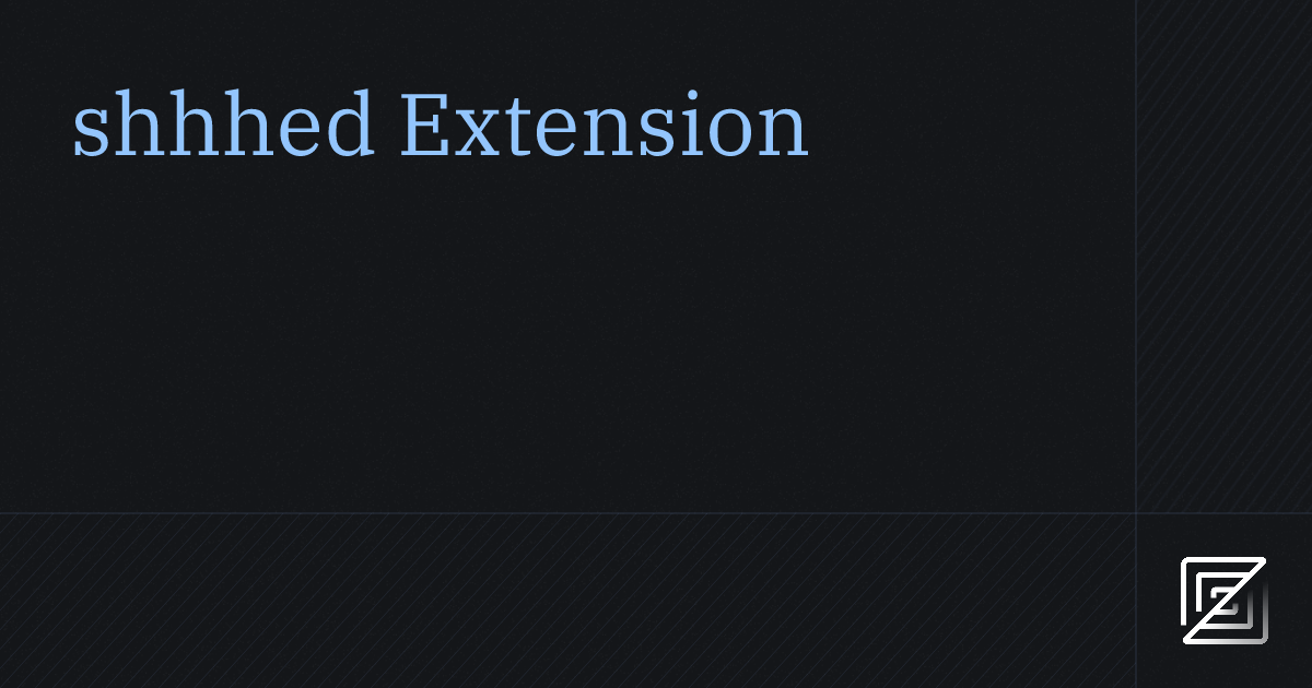 shhhed — Zed Extension