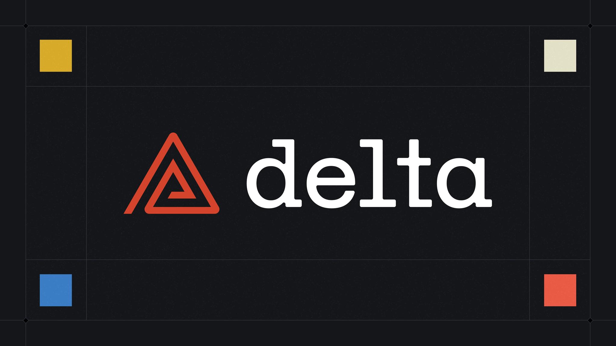 Introducing Delta