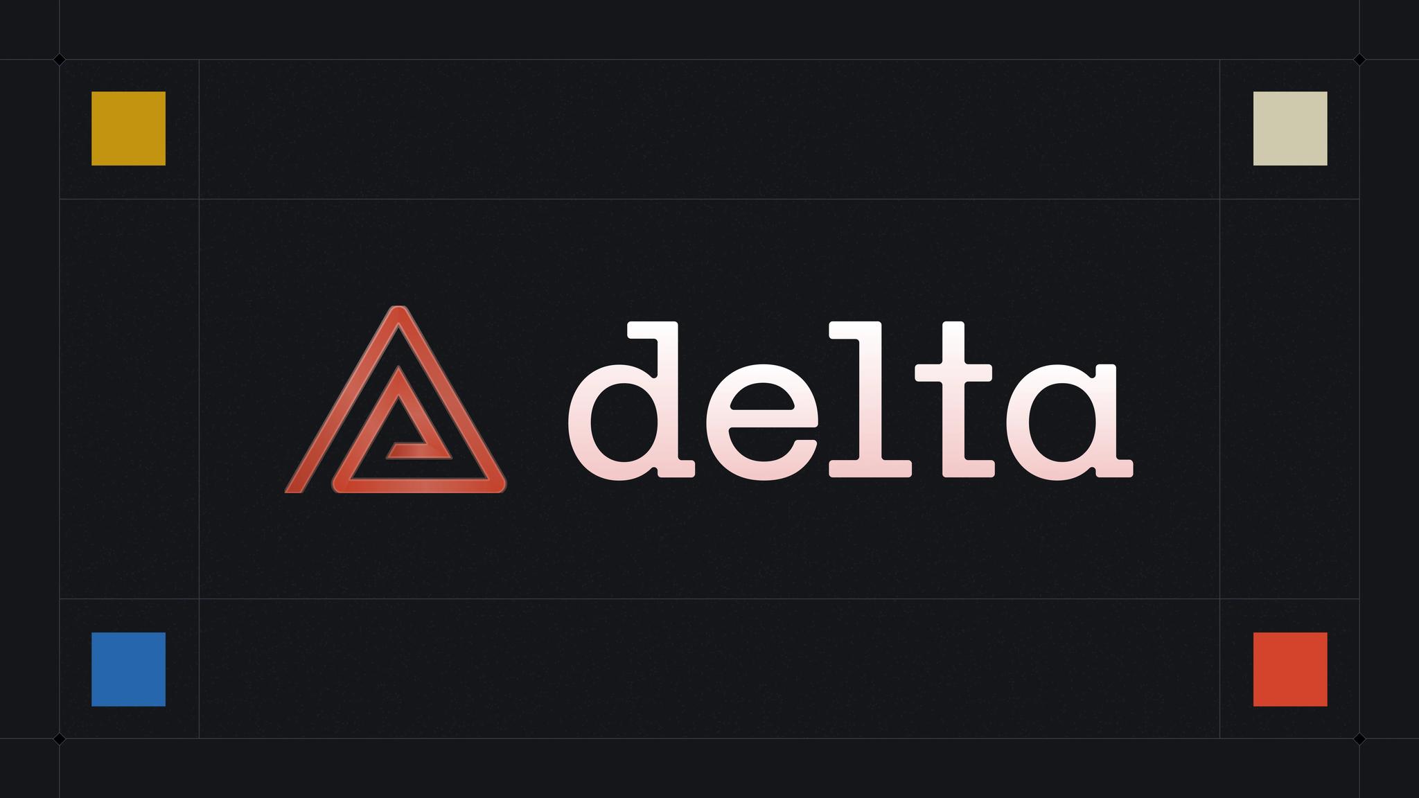 Introducing Delta
